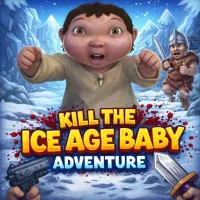 Kill the Ice Age Baby Adventure