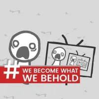PLay We Become What We Behold now!
